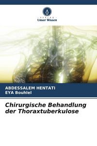 Produktbild: Chirurgische Behandlung der Thoraxtuberkulose