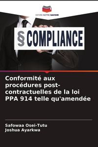 Produktbild: Conformit&eacute; aux proc&eacute;dures post-contractuelles de la loi PPA 914 telle qu'amend&eacute;e