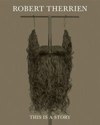 Produktbild: Robert Therrien: This Is a Story