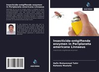 Produktbild: Insecticide-ontgiftende enzymen in Periplaneta americana Linnaeus