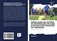 Produktbild: MODELA&Ccedil;&Atilde;O DO SISTEMA DE INFORMA&Ccedil;&Atilde;O HR PARA A EFIC&Aacute;CIA DO PROCESSO DE FORMA&Ccedil;&Atilde;O