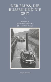 Produktbild: Der Fluss, die Russen und die Zeit