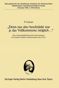 Produktbild: "Denn nur also beschr&auml;nkt war je das Vollkommene m&ouml;glich..."