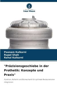 Produktbild: "Pr&auml;zisionsgeschiebe in der Prothetik: Konzepte und Praxis"