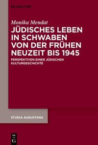 Produktbild: J&uuml;disches Leben in Schwaben von der Fr&uuml;hen Neuzeit bis 1945