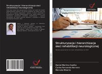 Produktbild: Strukturyzacja i hierarchizacja sieci rehabilitacji neurologicznej