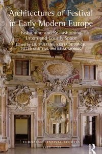 Produktbild: Architectures of Festival in Early Modern Europe