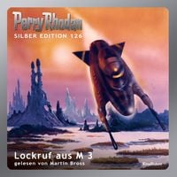 Produktbild: Perry Rhodan Silber Edition 126: Lockruf aus M 3