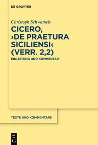 Bild vom Artikel Cicero, ›De praetura Siciliensi‹ (Verr. 2,2) vom Autor Christoph Schwameis