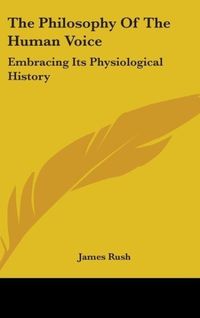 Produktbild: Rush, J: Philosophy Of The Human Voice