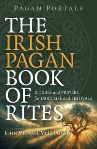 Produktbild: Pagan Portals - The Irish Pagan Book of Rites