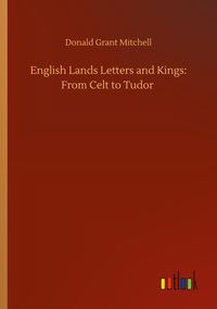 Produktbild: English Lands Letters and Kings: From Celt to Tudor