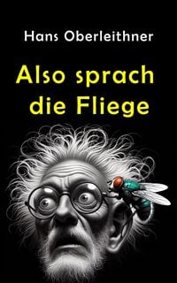 Produktbild: Also sprach die Fliege