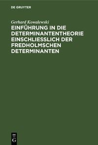 Produktbild: Einf&uuml;hrung in die Determinantentheorie einschlie&szlig;lich der Fredholmschen Determinanten
