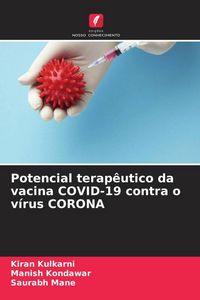 Produktbild: Potencial terap&ecirc;utico da vacina COVID-19 contra o v&iacute;rus CORONA