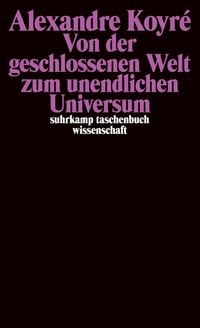 Produktbild: Von der geschlossenen Welt zum unendlichen Universum