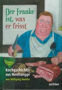 Produktbild: Der Franke ist, was er frisst