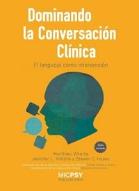 Produktbild: Dominando la conversaci&oacute;n cl&iacute;nica : el lenguaje como intervenci&oacute;n