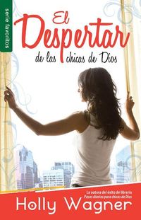 Produktbild: El Despertar de Las Chicas de Dios: Devocional Para 90 D&iacute;as - Serie Favoritos