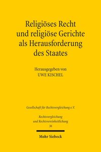 Produktbild: Religi&ouml;ses Recht und religi&ouml;se Gerichte als Herausforderung des Staates: Rechtspluralismus in vergleichender Perspektive