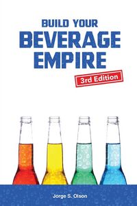 Produktbild: Build Your Beverage Empire - Third Edition