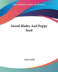 Produktbild: Lowell, A: Sword Blades And Poppy Seed