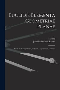 Produktbild: Euclidis Elementa Geometriae Planae: Libris Vi. Comprehensa, in Usum Incipientium Adornata