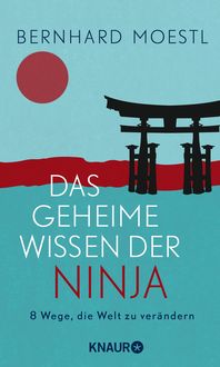 Bild vom Artikel Das geheime Wissen der Ninja vom Autor Bernhard Moestl