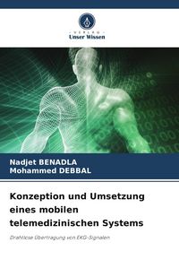Produktbild: Konzeption und Umsetzung eines mobilen telemedizinischen Systems