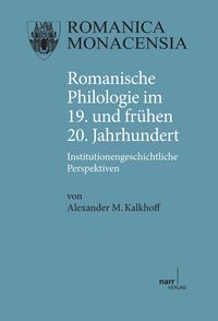 Produktbild: Romanische Philologie im 19. und fr&uuml;hen 20. Jahrhundert