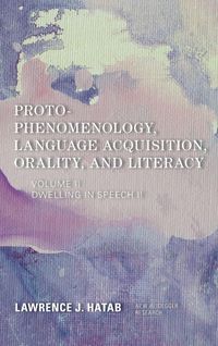Produktbild: Proto-Phenomenology, Language Acquisition, Orality and Literacy