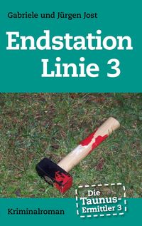 Produktbild: Die Taunus-Ermittler Band 3 - Endstation Linie 3
