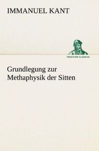 Produktbild: Grundlegung zur Methaphysik der Sitten