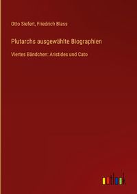 Produktbild: Plutarchs ausgew&auml;hlte Biographien