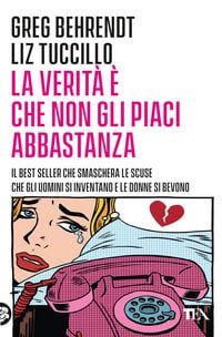 Produktbild: La verit&agrave; &egrave; che non gli piaci abbastanza
