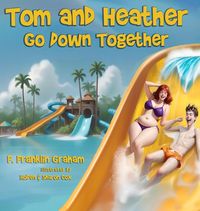 Produktbild: Tom and Heather Go Down Together