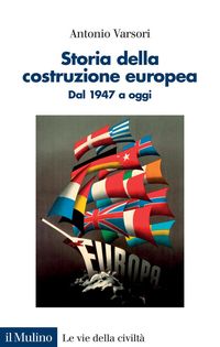 Produktbild: Storia della costruzione europea. Dal 1947 a oggi