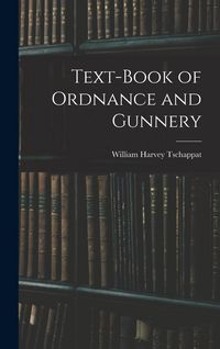 Produktbild: Text-Book of Ordnance and Gunnery