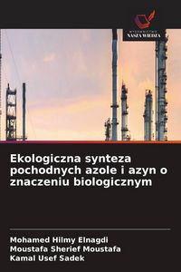 Produktbild: Ekologiczna synteza pochodnych azole i azyn o znaczeniu biologicznym
