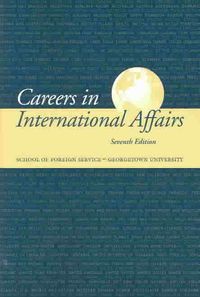 Produktbild: Careers in International Affairs: School of Foreign Service, Georgetown University