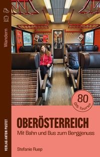 Produktbild: Wandern in Ober&ouml;sterreich: Mit Bahn und Bus zum Berggenuss