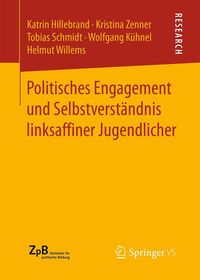 Produktbild: Politisches Engagement und Selbstverst&auml;ndnis linksaffiner Jugendlicher