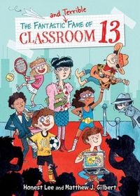 Produktbild: Fantastic and Terrible Fame of Classroom 13