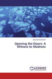 Produktbild: Opening the Doors: A Witness to Madness
