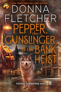 Produktbild: Pepper, the Gunslinger & the Bank Heist (Pepper the Prepper Mystery Series, #4)