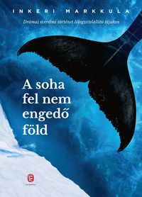 Produktbild: A soha fel nem engedo f&ouml;ld
