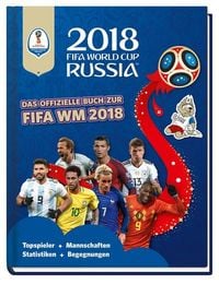 Bild vom Artikel 2018 FIFA World Cup Russia - Das offizielle Buch zur FIFA WM 2018 vom Autor Kevin Pettman