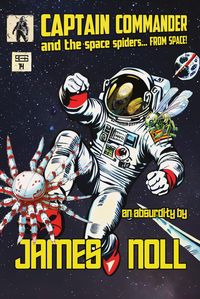 Produktbild: Captain Commander and the Space Spiders From Space!