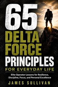 Produktbild: 65 Delta Force Principles for Everyday Life