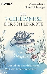 Produktbild: Die 7 Geheimnisse der Schildkr&ouml;te (vollst&auml;ndig aktualisierte und erweiterte Neuausgabe)